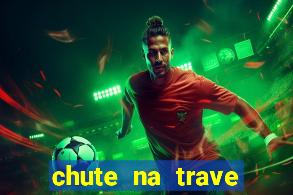 chute na trave conta como chute ao gol na betano